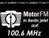 Motor FM - In Berlin jetzt endlich auch 24 Stunden